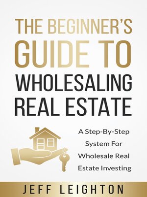 cover image of The Beginner's Guide to Wholesaling Real Estate
